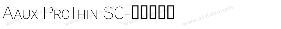 Aaux ProThin SC字体转换